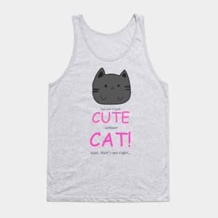 You Can't Spell CUTE Without CAT! Tank Top